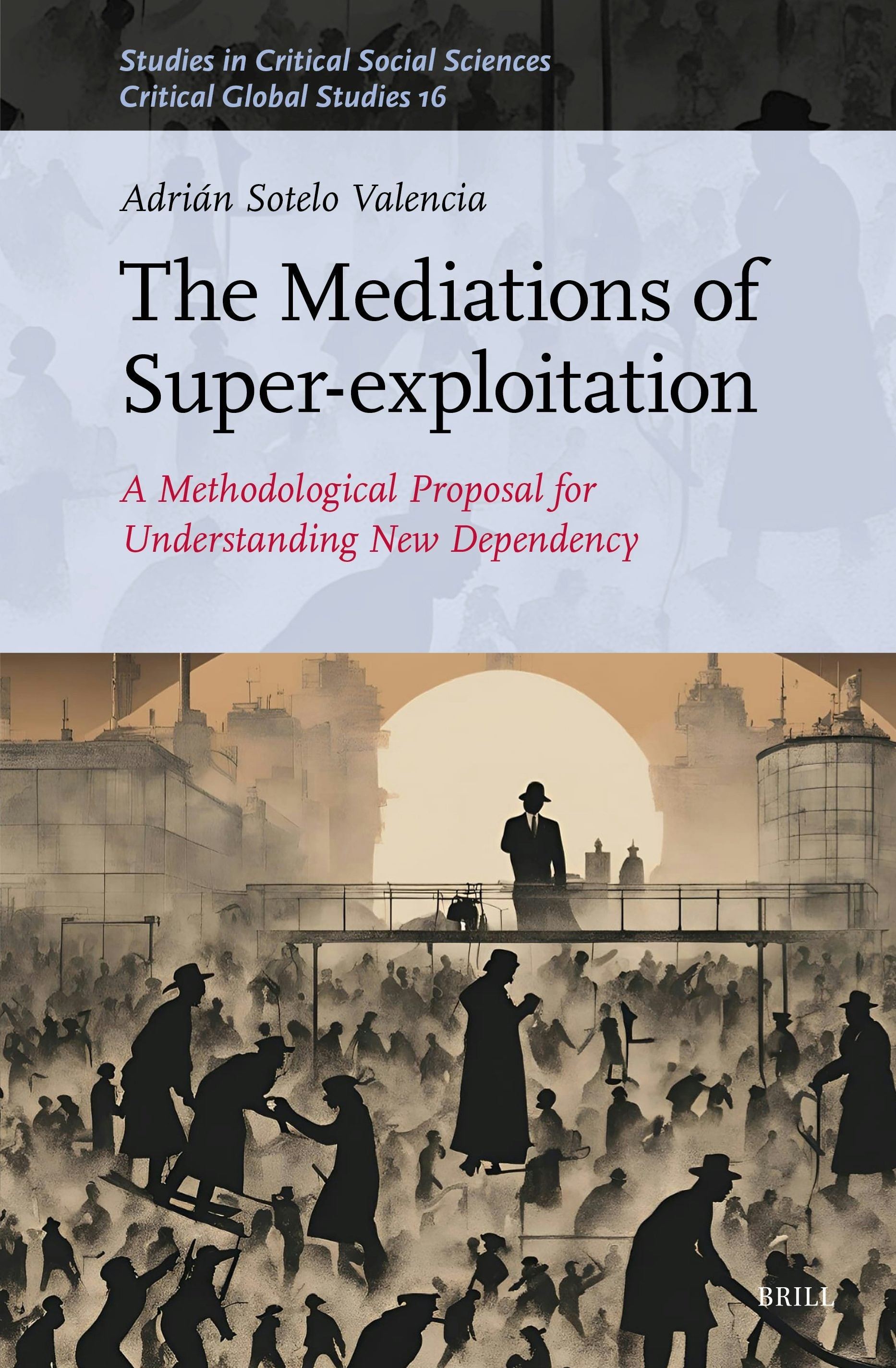 Book cover image for The Mediations of Super-exploitation ISBN: 9789004735538